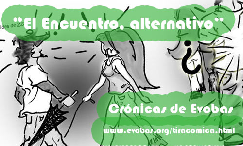 Crónivas de Evobas, "El encuentro, final alternativo"